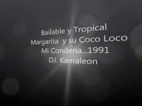 Mi Condena - Margarita y su Coco Loco (La Original)