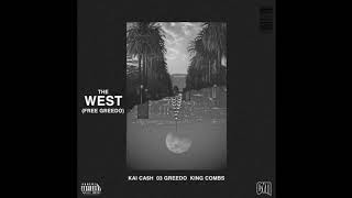 Kai Ca$h- The West (Free Greedo) ft. King Combs &amp; 03 Greedo