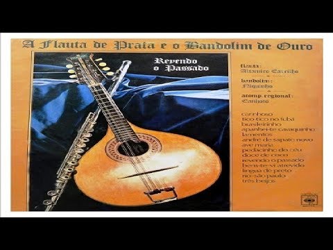 Altamiro Carrilho 1972 -  A FLAUTA DE PRATA E O BANDOLIM DE OURO