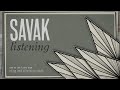 SAVAK - Listening [OFFICIAL VIDEO]
