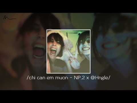 Chỉ Cần Em Muốn - NP.2 x @Hngle | Speed up