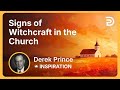 Signs of Witchcraft in the Church | Derek Prince