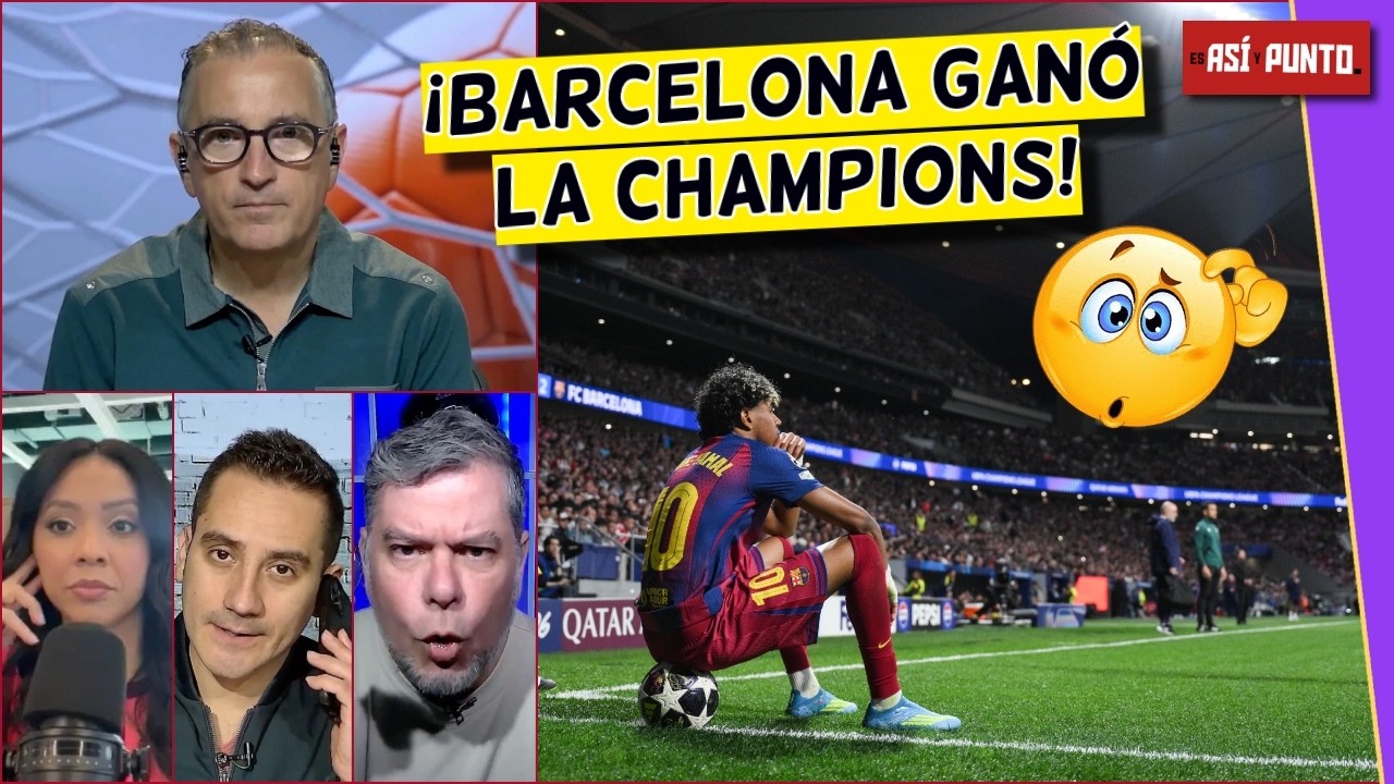 BARCELONA GANÓ la CHAMPIONS en experiencia, muy PRONTO alzarán la OREJONA | Es Así y Punto
