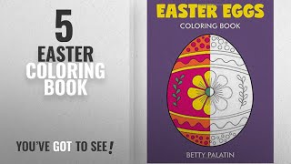 Top10 Easter Coloring Book [2018]: Easter Eggs Coloring Book
