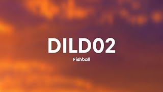 Fishball - DILD02 (Testo/Lyrics)