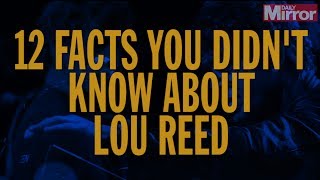 12 Surprising Facts you didn't know about Lou Reed