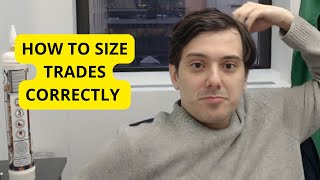 Martin Shkreli Explains How To Size Your Trades Correctly (Mathematically Proven Method)