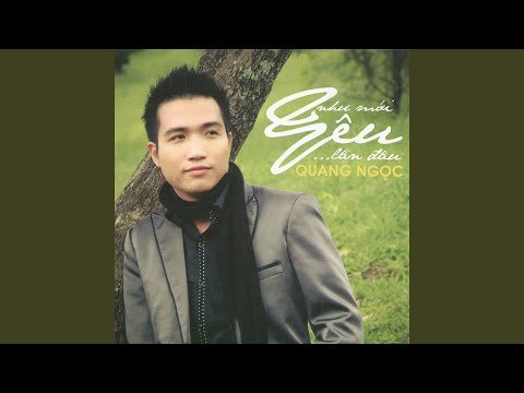 Có bao giờ em nhớ - Quang Ngọc