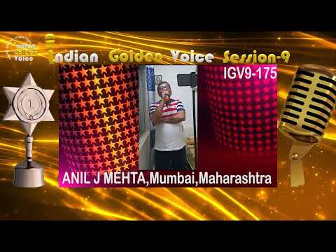 ANIL J MEHTA - Online Singing Competition - Indian Golden Voice Session 9 - Mangrove Production