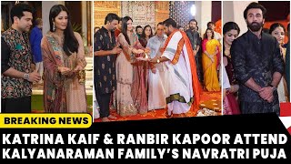 Katrina Kaif and Ranbir Kapoor attend Kalyanaraman family’s star-studded Navratri puja.
