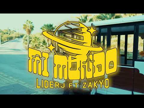 Liderj Ft. Zakyo - MI MUNDO (videoclip oficial)