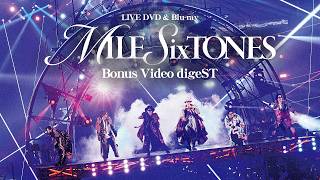 SixTONES – 「MILESixTONES」LIVE DVD / Blu-ray 特典映像 digeST