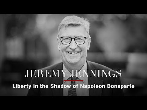 Jeremy Jennings — Liberty in the Shadow of Napoleon Bonaparte