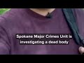 The Spokane Police Department is investigating a body found near the Spokane River