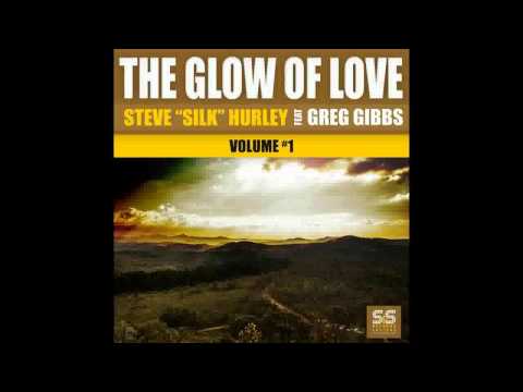Steve Silk Hurley Feat. Greg Gibbs - The Glow Of Love (Boogie Filtered Club Remix)