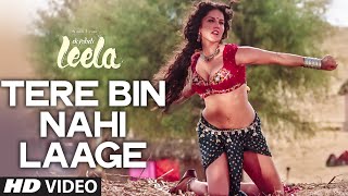 'Tere Bin Nahi Laage' FULL VIDEO SONG | Sunny Leone | Tulsi Kumar | Ek Paheli Leela