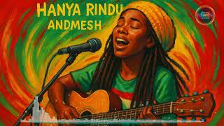 Download lagu hanya rindu - andmesh | reggae cover mp3