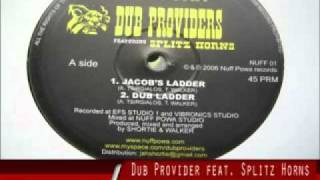 Dub Provider feat Splitz Horns - Jacob's Ladder + Dub (Nuff Powa)