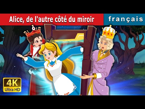 Alice, de l'autre côté du miroir  | Alice Beyond the Looking Glass in French | @FrenchFairyTales