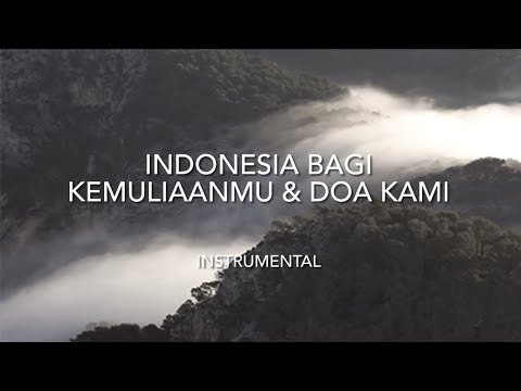 INDONESIA BAGI KEMULIAAN-MU & DOA KAMI (medley) | INSTRUMENTAL WITH LYRICS