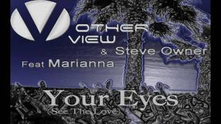 OtherView &amp; Steve Owner Feat Marianna - Your Eyes (1st Touch Radio Mix)