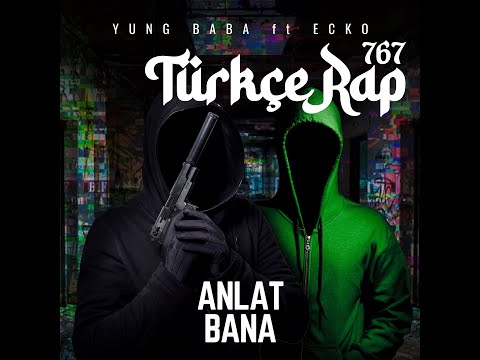 Yung Baba x Ecko - Anlat Bana (prodby. Illegalsoundss) #freeecko