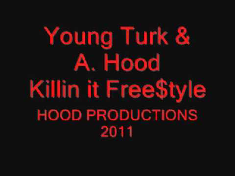 A. Hood & Young Turk- Killin it Free$tyle.wmv