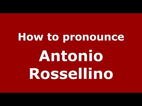 How to pronounce Antonio Rossellino (Italian/Italy) - PronounceNames.com