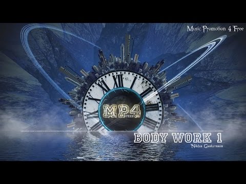 Body Work 1 by Niklas Gustavsson - [House Music]