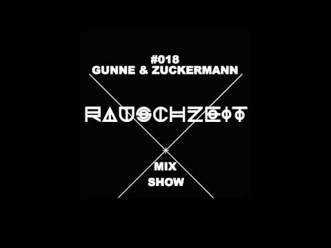#018 Gunne & Zuckermann - Rauschzeit Mix Show