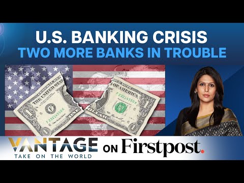 US Banking Crisis: Two More Banks On the Brink of Collapse | Vantage with Palki Sharma