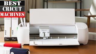 The 5 Best Cricut Machines 2026