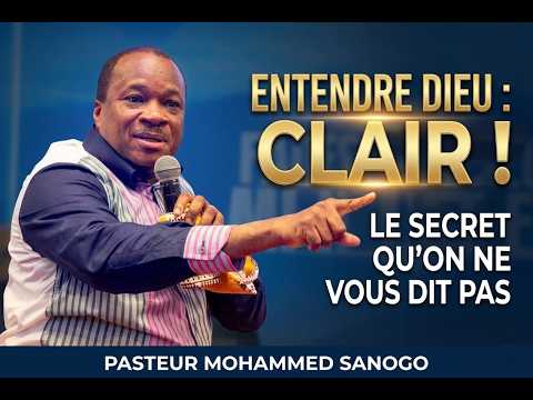 Comment ENTENDRE la voix de Dieu clairement (ce que personne ne t’explique)| Pasteur Mohammed SANOGO