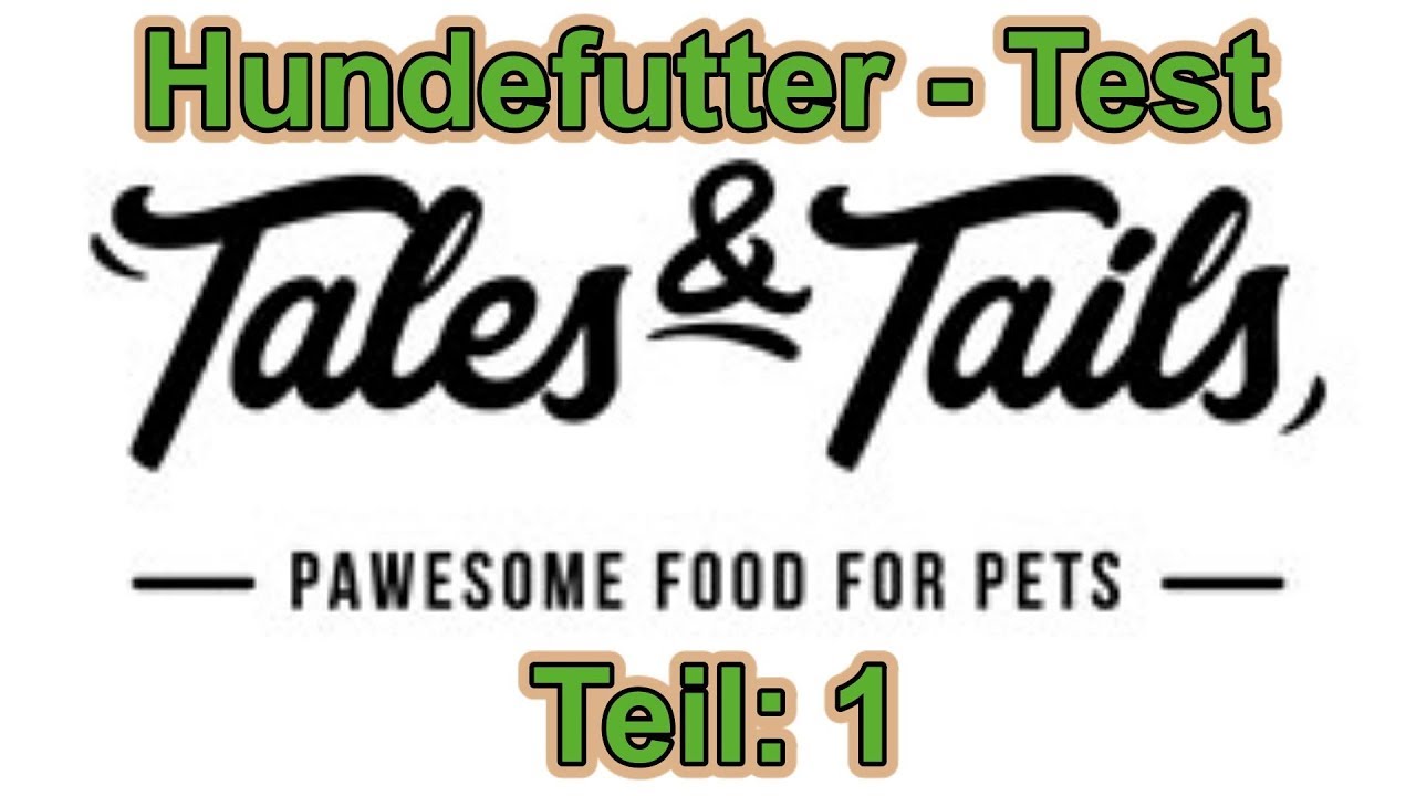 Tales & Tails Hundefutter - Wie gut ist das  / Hundeernährung / Hundefutter Test / Nature Trails