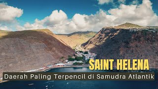 Saint Helena: Desa Paling Terpencil di Selatan Samudra Atlantik