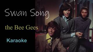 SWAN SONG- Bee Gees - Karaoke