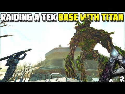 USING A FOREST TITAN TO RAID A TEK BASE !! | ARK:EXTINCTION