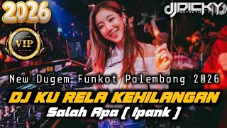 Download lagu DJ KU RELA KEHILANGAN X SALAH APA (IPANK)❗❗DUGEM FUNKOT PALEMBANG 2026 mp3