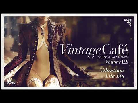 Vibrations - Lila Liu (Ephwurd´s song) Vintage Café 12
