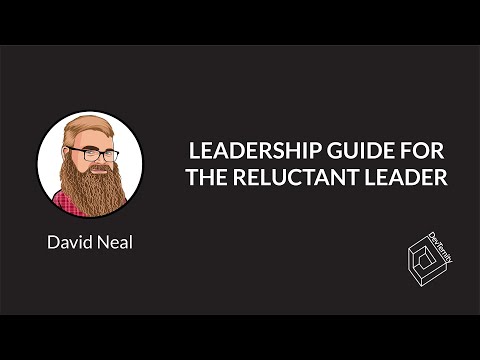🚀 Leadership Guide for the Reluctant Leader (David Neal)