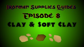 OSRS Ironman Supplies Guide Ep. 8 - Clay and Soft Clay! Best Method