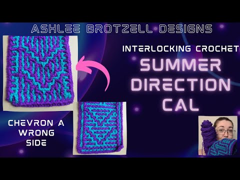 Summer Direction CAL - Interlocking Crochet: Chevron A (WS)