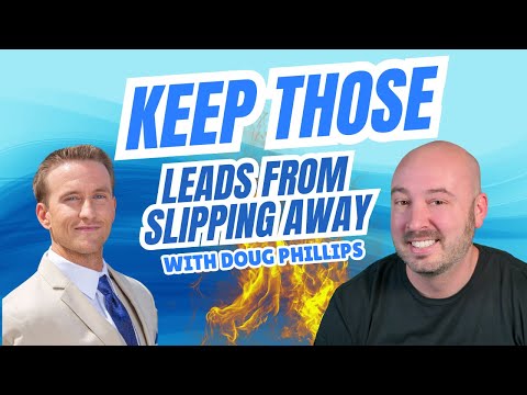 How to Keep Leads from Slipping Away with Doug Phillips I Episode 108