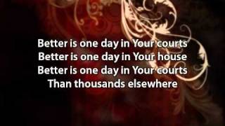 Better is One Day - Matt Redman (with lyrics)