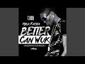 Better Can Wuk (Remastered) Better Can Wuk (Remastered)