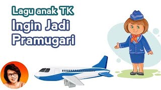 Download lagu Lagu Anak | Ingin Jadi Pramugari - Cipt. Bu Desak mp3