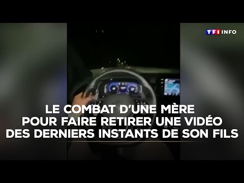 ENQUÊTE - Le combat d'une mère pour faire retirer une vidéo des derniers instants de son fils