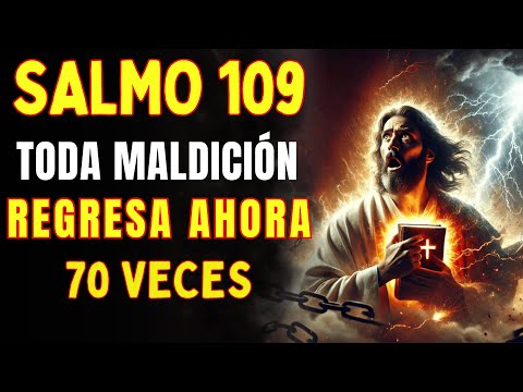 SALMO 109 🔥 TODO Regresa x70 | Oración Contra Brujería AHORA