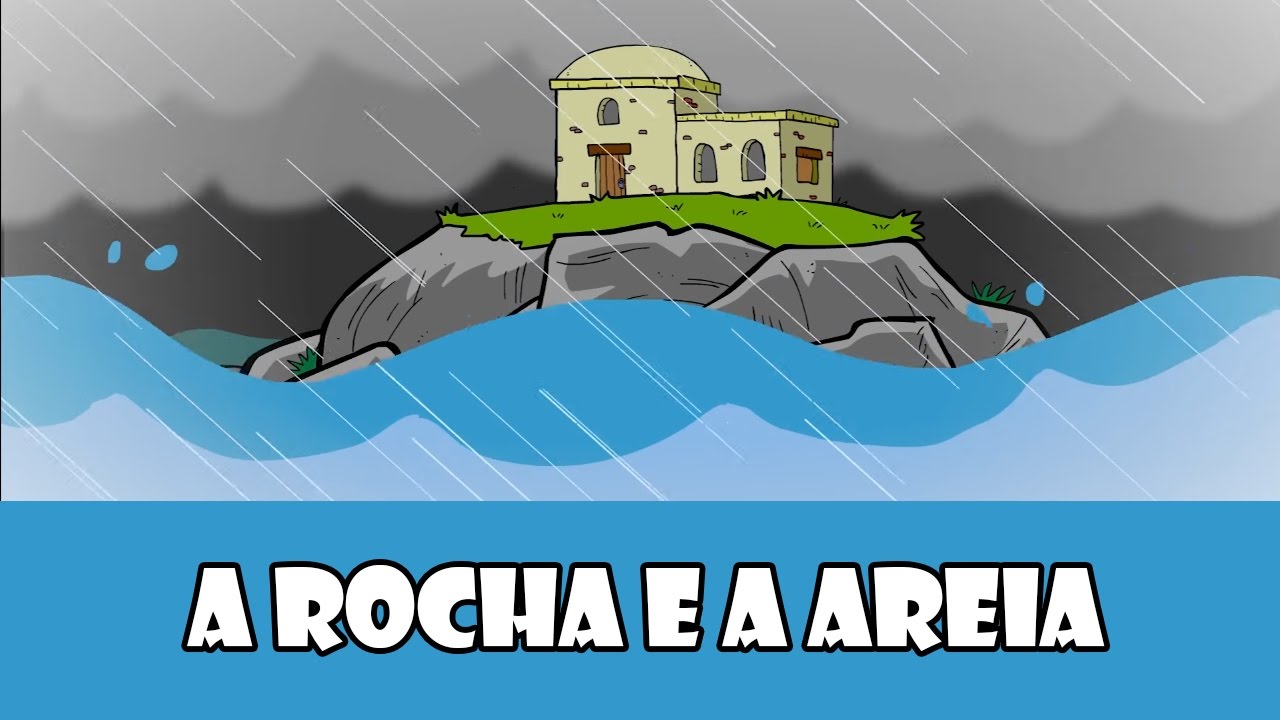 DESENHOS BÍBLICOS - A PARÁBOLA DA ROCHA E A AREIA