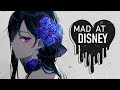 Nightcore - Mad At Disney Nightcore - Mad At Disney